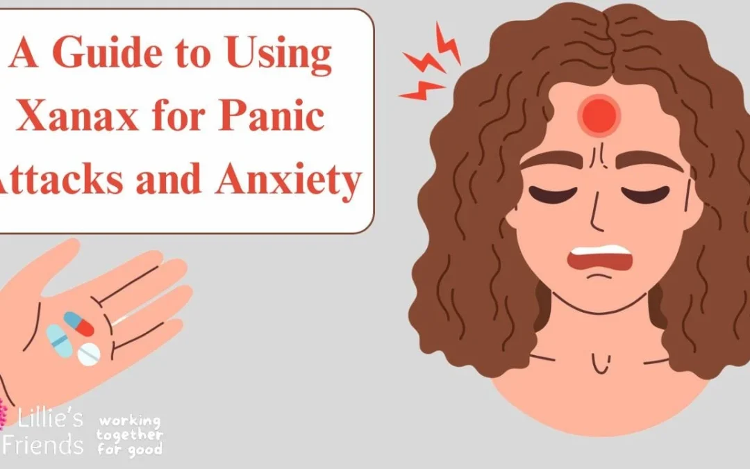 A Guide to Using Xanax for Panic Attacks and Anxiety
