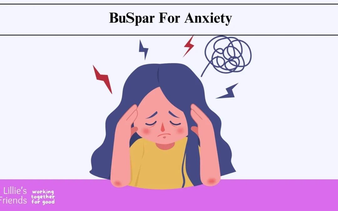 BuSpar for Anxiety.